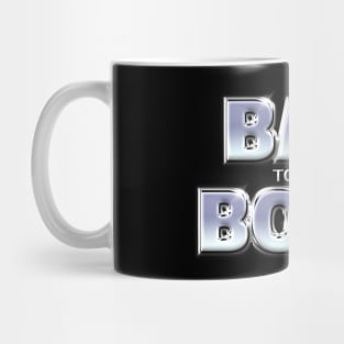 BAD TO THE BONE #1 Mug